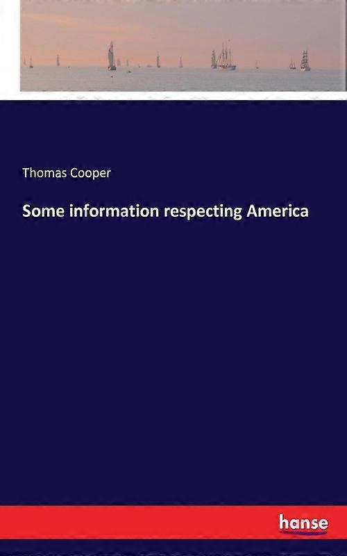 Some Information Respecting America