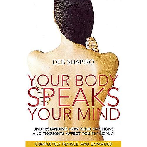 Il tuo corpo parla la tua mente: Capire il legame tra le emozioni e la tua malattia 156mm X 234mm