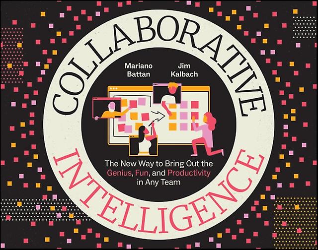 Collaborative Intelligence by Jim MURAL Kalbach Paperback Book