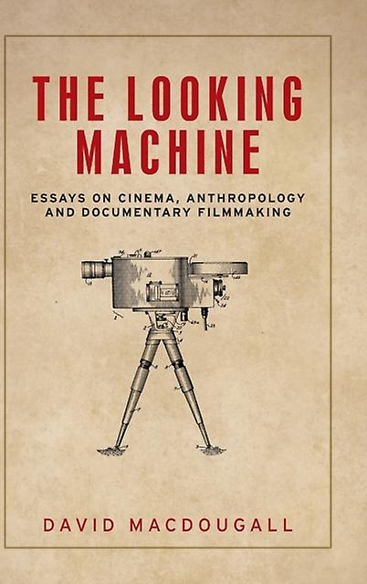 The Looking Machine by David MacDougall Paperback Book