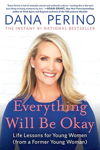 Everything Will Be Okay by Dana Perino Paperback Book