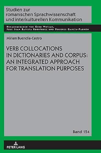 Verb Collocations In Dictionaries And Corpus An Integrated Approach For Translat by Miriam BuendiaCastro Paperback Book