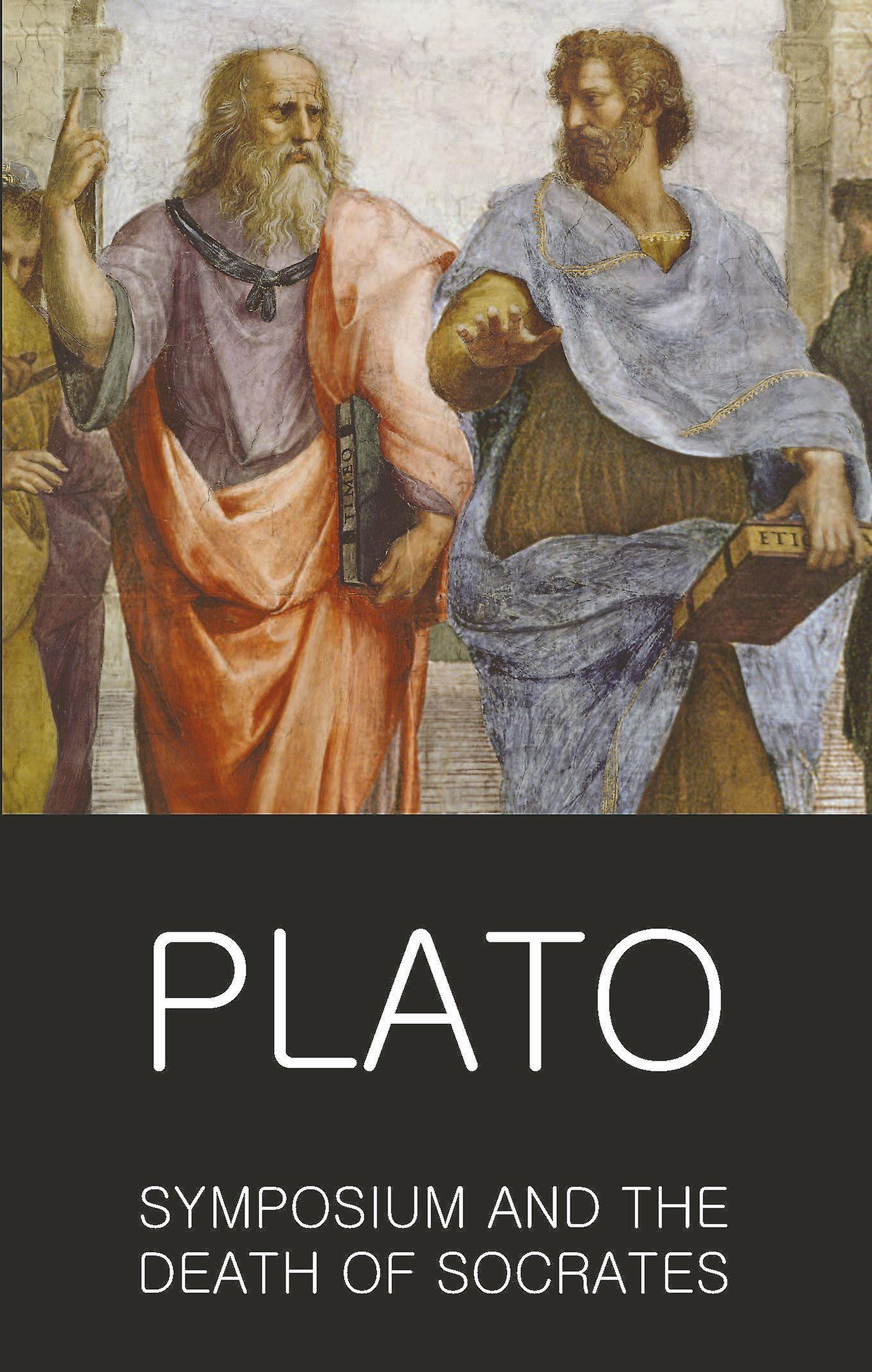 Symposium And The Death Of Socrates by Plato Paperback