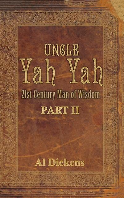 Uncle Yah Yah Ii by Al Dickens Hardback Book
