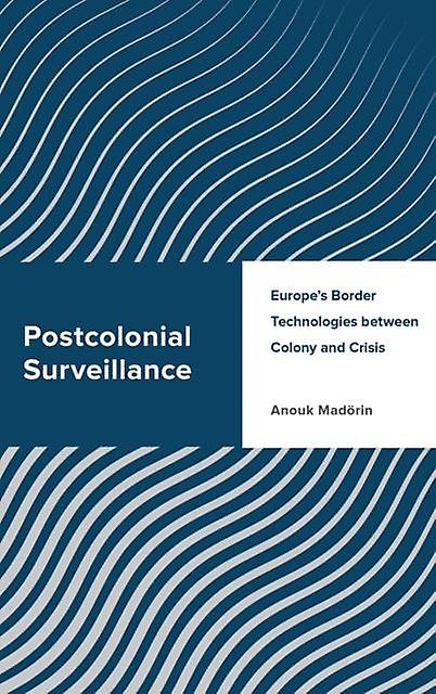 Postcolonial Surveillance by Anouk Madrin Paperback Book