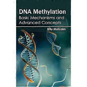 Dna Methylation Basic Mechanisms And Advanced Concepts - ML Books International - IPS
