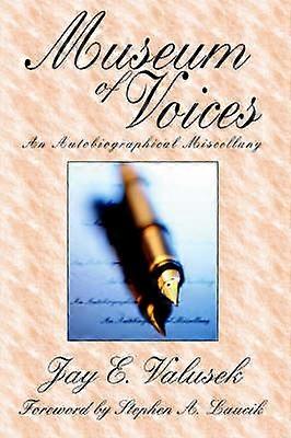 Museum of Voices An Autobiographical Miscellany