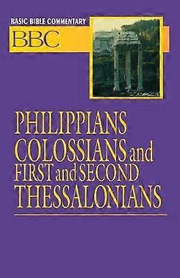 Basic Bible Commentary Philippians Colossians First and Second Thessalonians