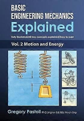 Basic Engineering Mechanics Explained Volume 2