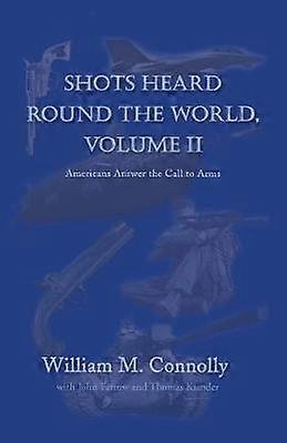 Shots Heard Round the World Volume Ii