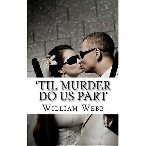 'til Murder Do Us Part : 15 Couples Who Killed