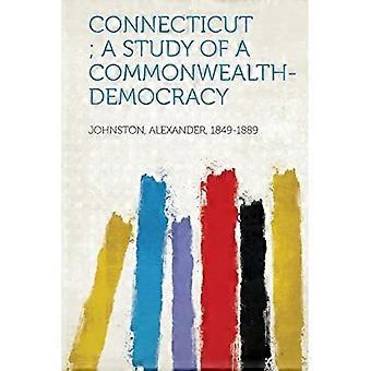 Connecticut; een studie van een Gemenebest-Democratie