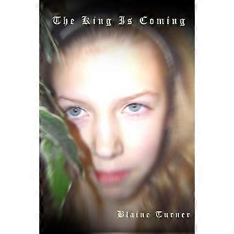 The King Is Coming - Blaine Turner - Paperback - en Book