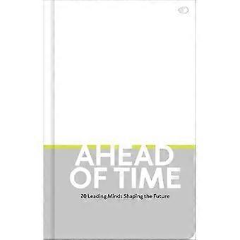 Ahead of Time: 20 menti leader che plasmano il futuro