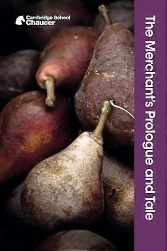 The Merchants Prologue and Tale