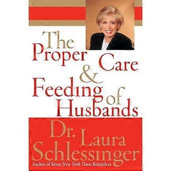 El cuidado y la alimentación adecuados de los maridos - Laura Schlessinger