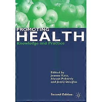 Promoting Health Knowledge And Practice - Bloomsbury Publishing PLC