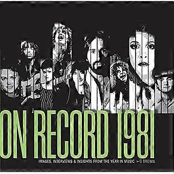 On Record - Vol. 4: 1981: Bilder, Interviews & Einblicke in das Musikjahr