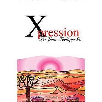 Xpression: Lassen Sie Ihre Gefühle gehen