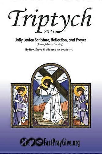 Triptych Lent 2023: Daily Lenten Scripture, Reflection, and Prayer