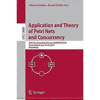 Aplicação e Teoria de Redes de Petri e Concorrência - 37ª Conferência Internacional - Springer Nature B.V - Brochura - Livro em inglês