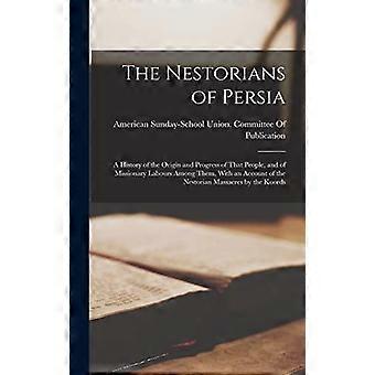 The Nestorians Of Persia A History Of The Origin And Progress Of That People - Creative Media Partners LLC - Hardcover - en Book