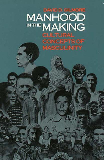 Manhood In The Making by David D. Gilmore Paperback