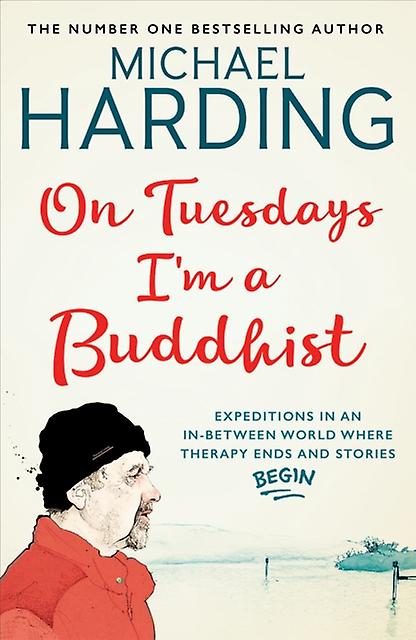On Tuesdays I'm A Buddhist - Michael Harding
