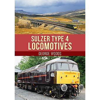 Sulzer Type 4 Locomotives - George Woods