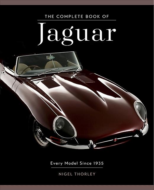 The Complete Book Of Jaguar by Nigel Thorley Hardback Book
