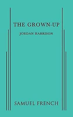 The Grownup by Jordan Harrison Paperback