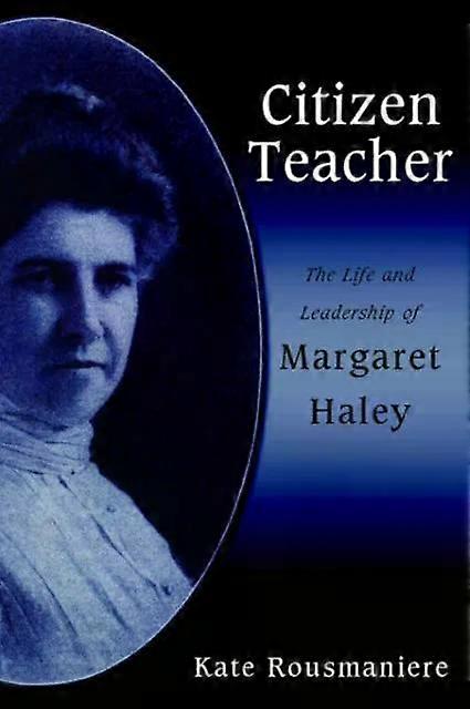 Citizen Teacher - Kate Rousmaniere