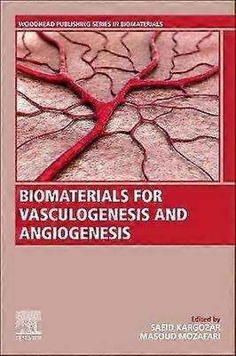 Biomaterials for Vasculogenesis and Angiogenesis