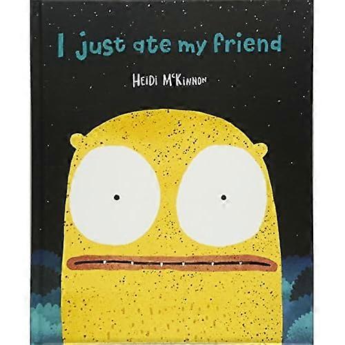 I Just Ate My Friend [Board book]