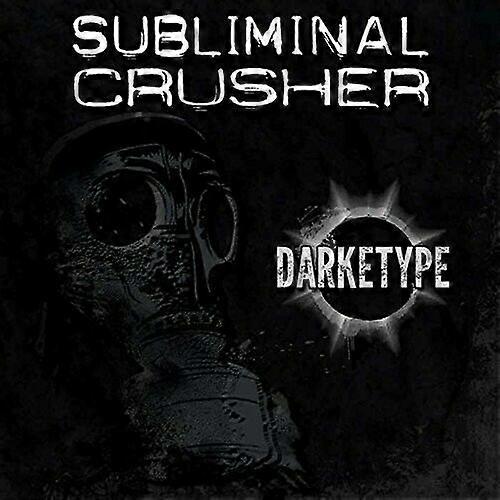 Subliminal Crusher Darketype CDNEW