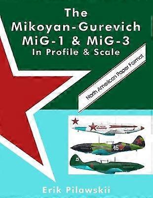 Il Mikoyan-Gurevich MiG-1 e MiG-3 in profilo e scala