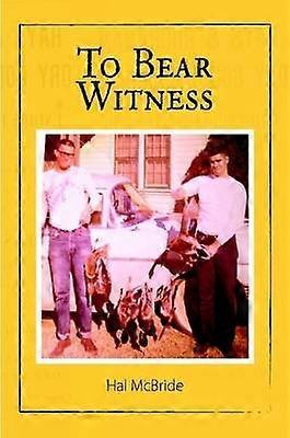 To Bear Witness