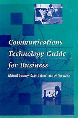 Communications Technology Guide for Business Communications Management Library