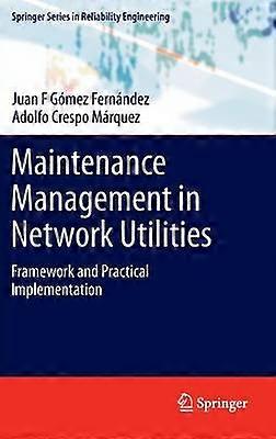 Maintenance Management in Network Utilities