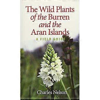 The Wild Plants of the Burren & the Aran Islands