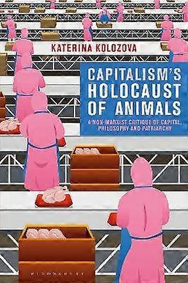 L'holocauste des animaux du capitalisme