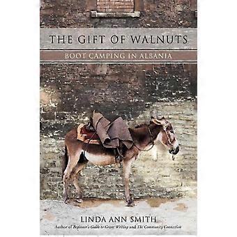 The Gift Of Walnuts Boot Camping In Albania - Linda Ann Smith - Paperback - en Book