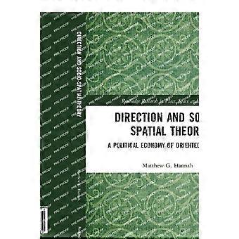 Direction And Socio-spatial Theory A Political Economy Of Oriented Practice - Matthew Hannah