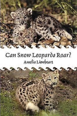 Can Snow Leopards Roar