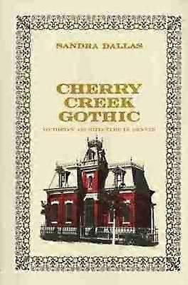 Cherry Creek Gothic - Victorian Architecture in Denver