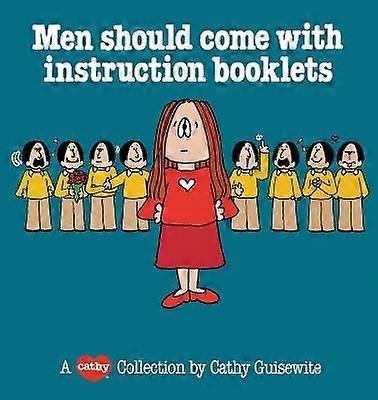 Men Should Come with Instructi A Cathy Collection