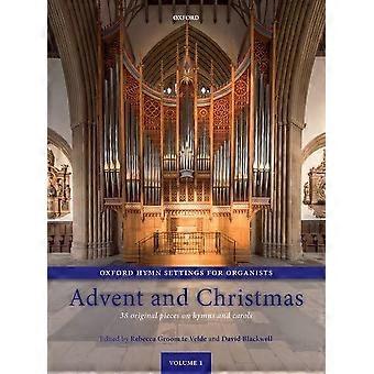 Configuración de himno de Oxford para organistas: Adviento y Navidad: 38 piezas originales en himnos y villancicos