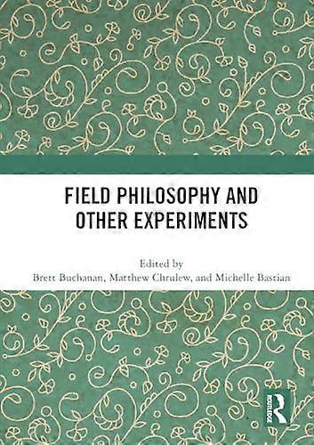 Field Philosophy and Other Experiments
