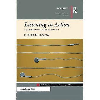 Luisteren in actie: muziekonderwijs in het digitale tijdperk (SEMPRE Studies in The Psychology of Music)