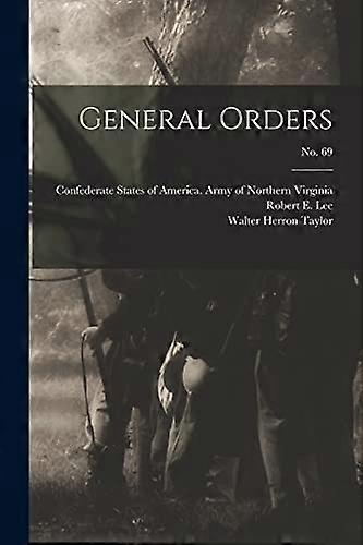 General Orders; no. 69
